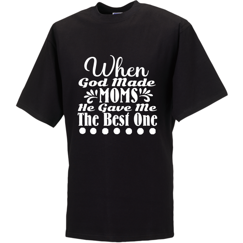 WHEN GOD MADE MOMS, HE GAVE ME THE BEST ONE (verschillende kleuren en maten)