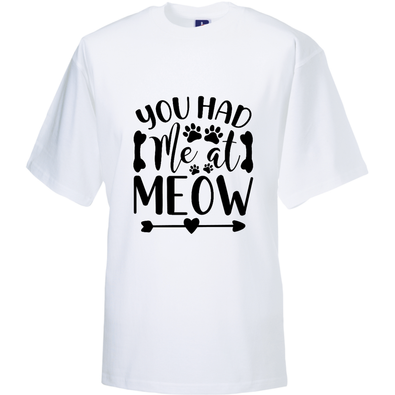 YOU HAD ME AT MEOW  (verschillende kleuren en maten)