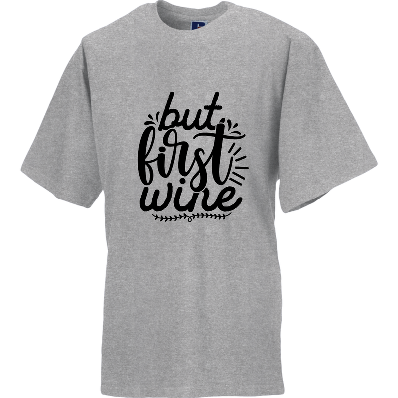 BUT FIRST WINE  (verschillende kleuren en maten)