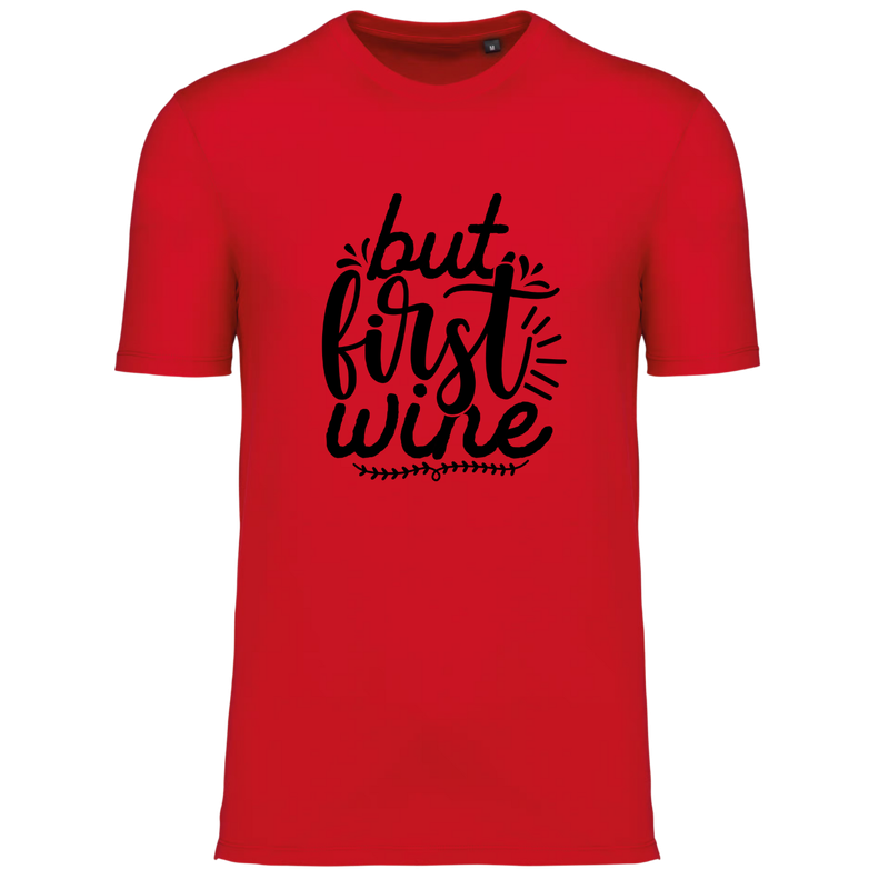 BUT FIRST WINE  (verschillende kleuren)