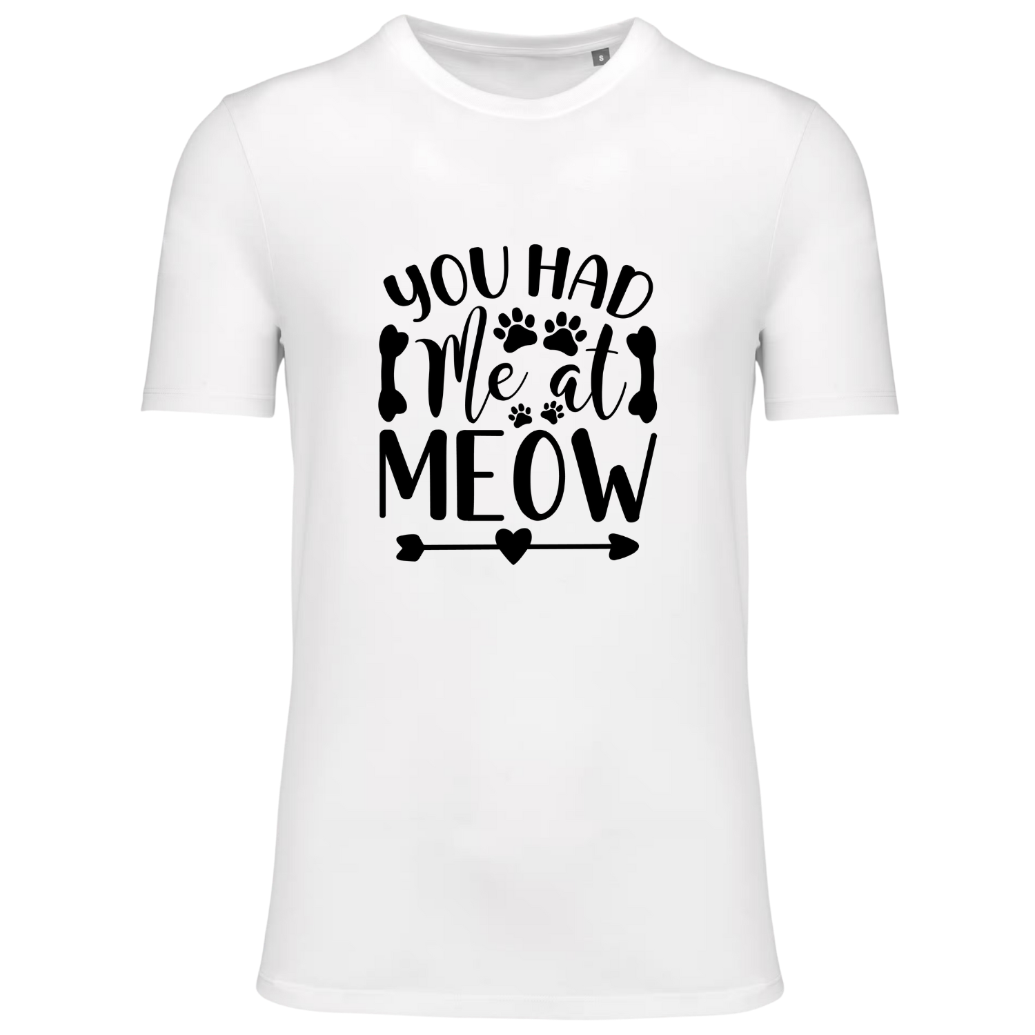 YOU HAD ME AT MEOW  (verschillende kleuren)