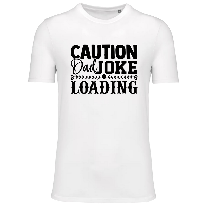 CAUTION DAD JOKE LOADING  (verschillende kleuren)