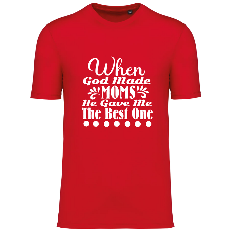 WHEN GOD MADE MOMS, HE GAVE ME THE BEST ONE (verschillende kleuren)