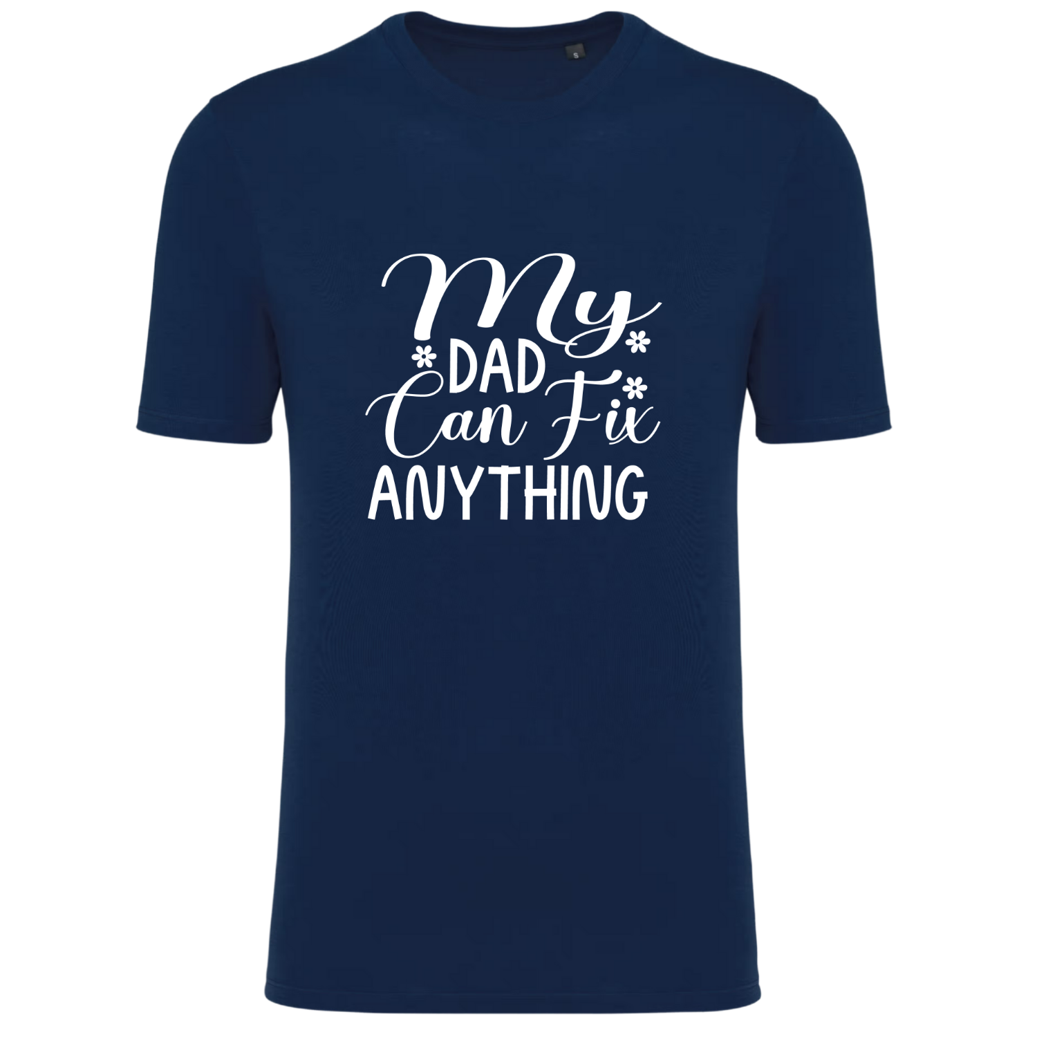 MY DAD CAN FIX ANYTHING (verschillende kleuren)