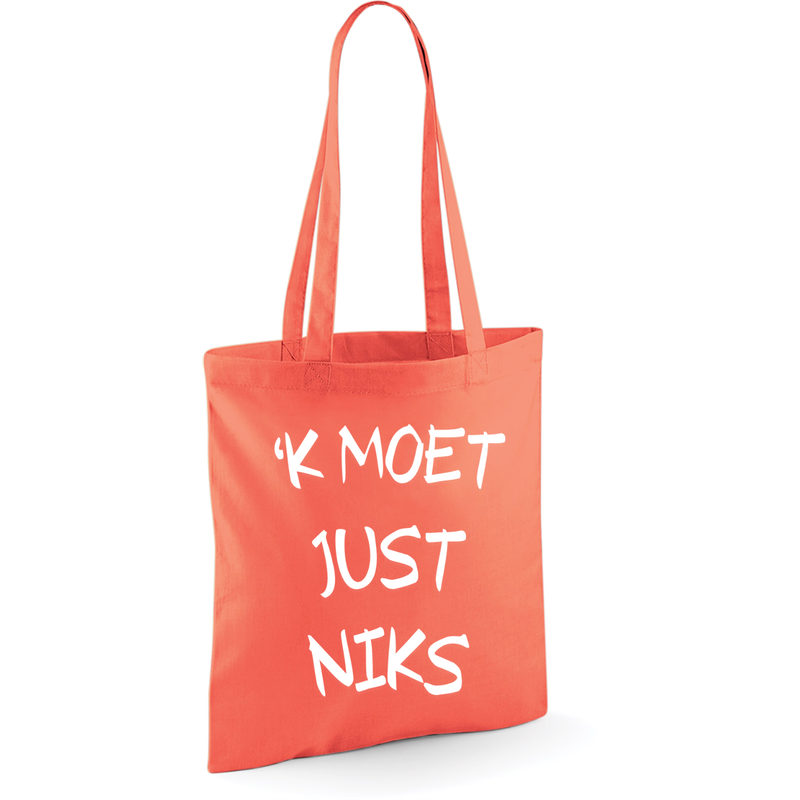 'K MOET JUST NIKS (verschillende kleruen)