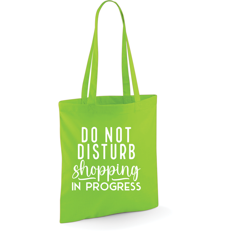 DO NOT DISTURB, SHOPPING IN PROGRESS (verschillende kleuren)