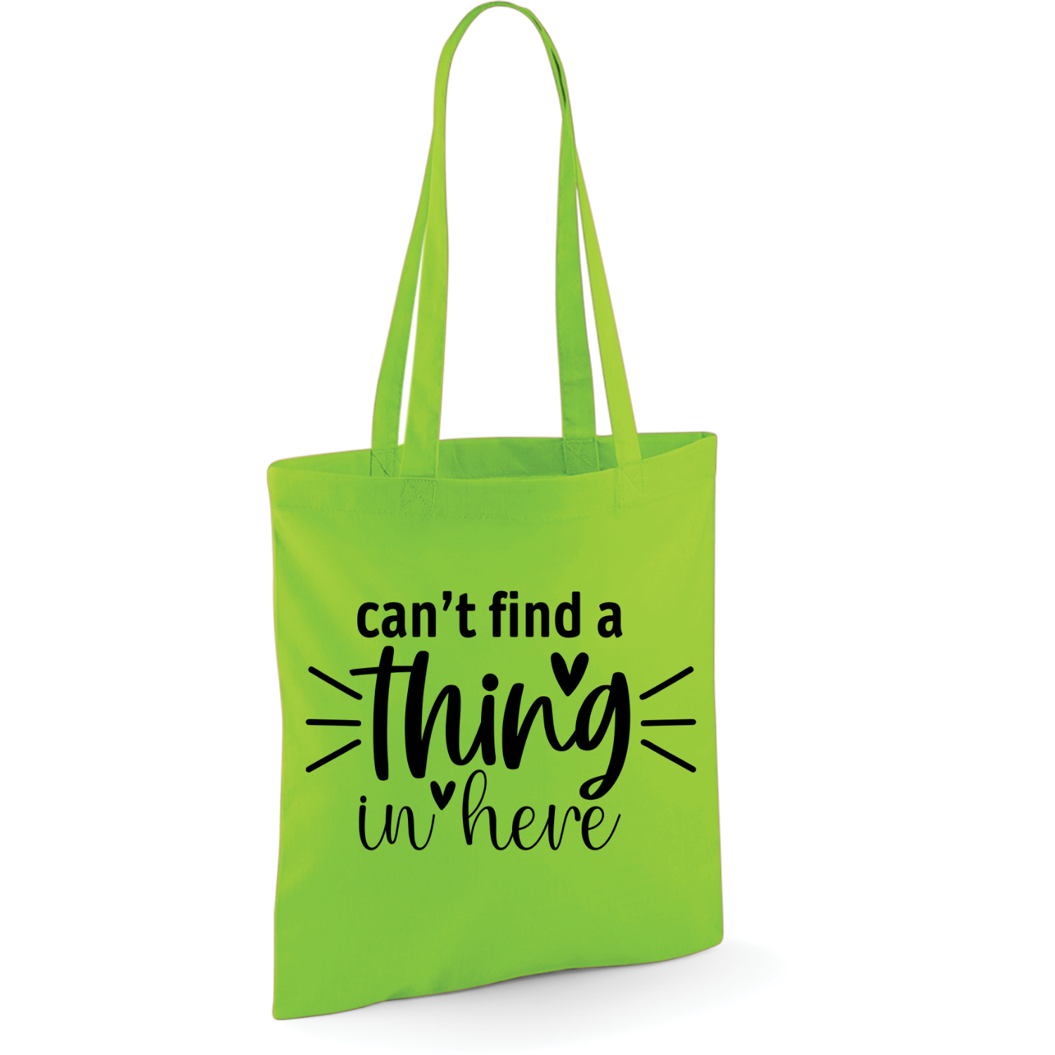 CAN'T FIND A THING IN HERE (verschillende kleuren)