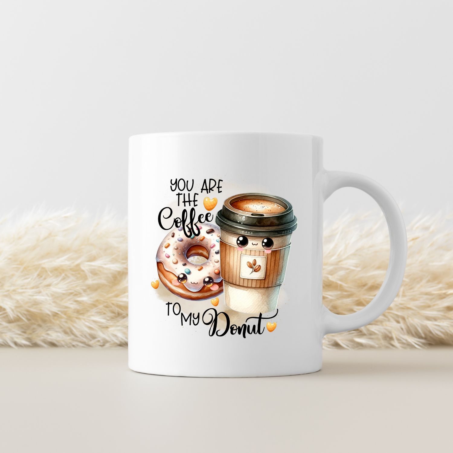 YOU ARE THE COFFEE TO MY DONUT YOU ARE THE COFFEE TO MY DONUT