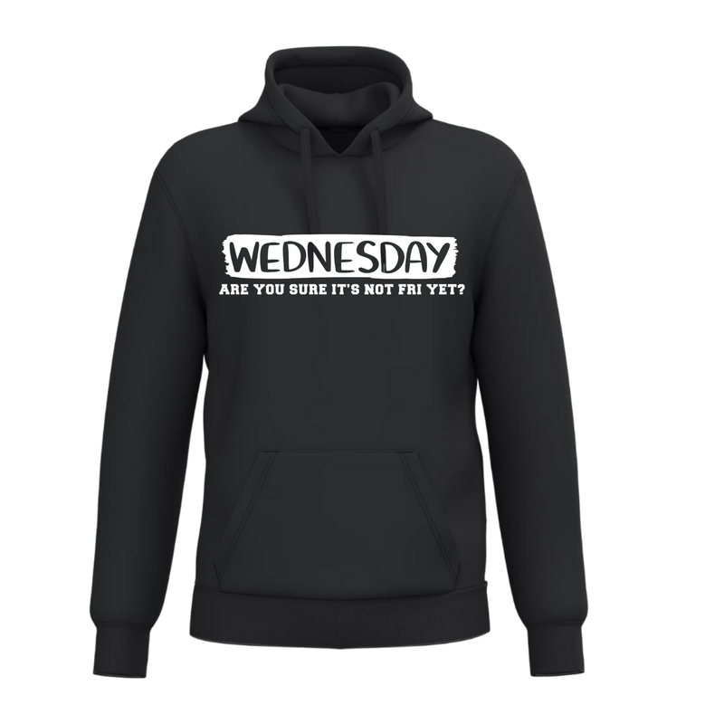 WEDNESDAY are you sure it's not fri yet? (verschillende kleuren)