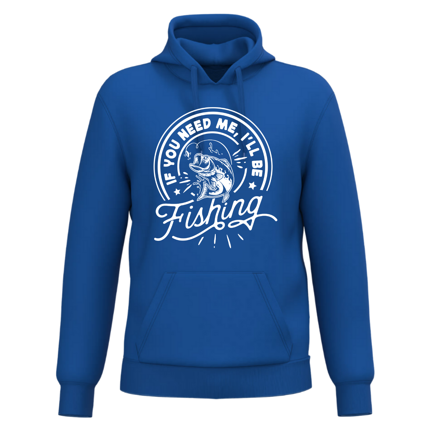 IF YOU NEED ME, I'L BE FISHING (verschillende kleuren)