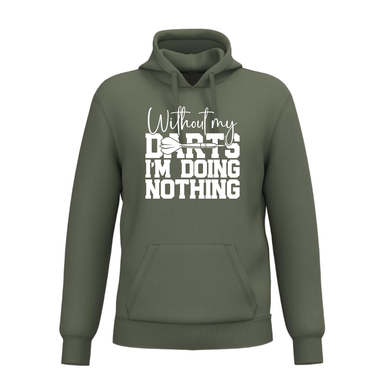 WITHOUT MY DARTS I'M DOING NOTHING(verschillende kleuren)