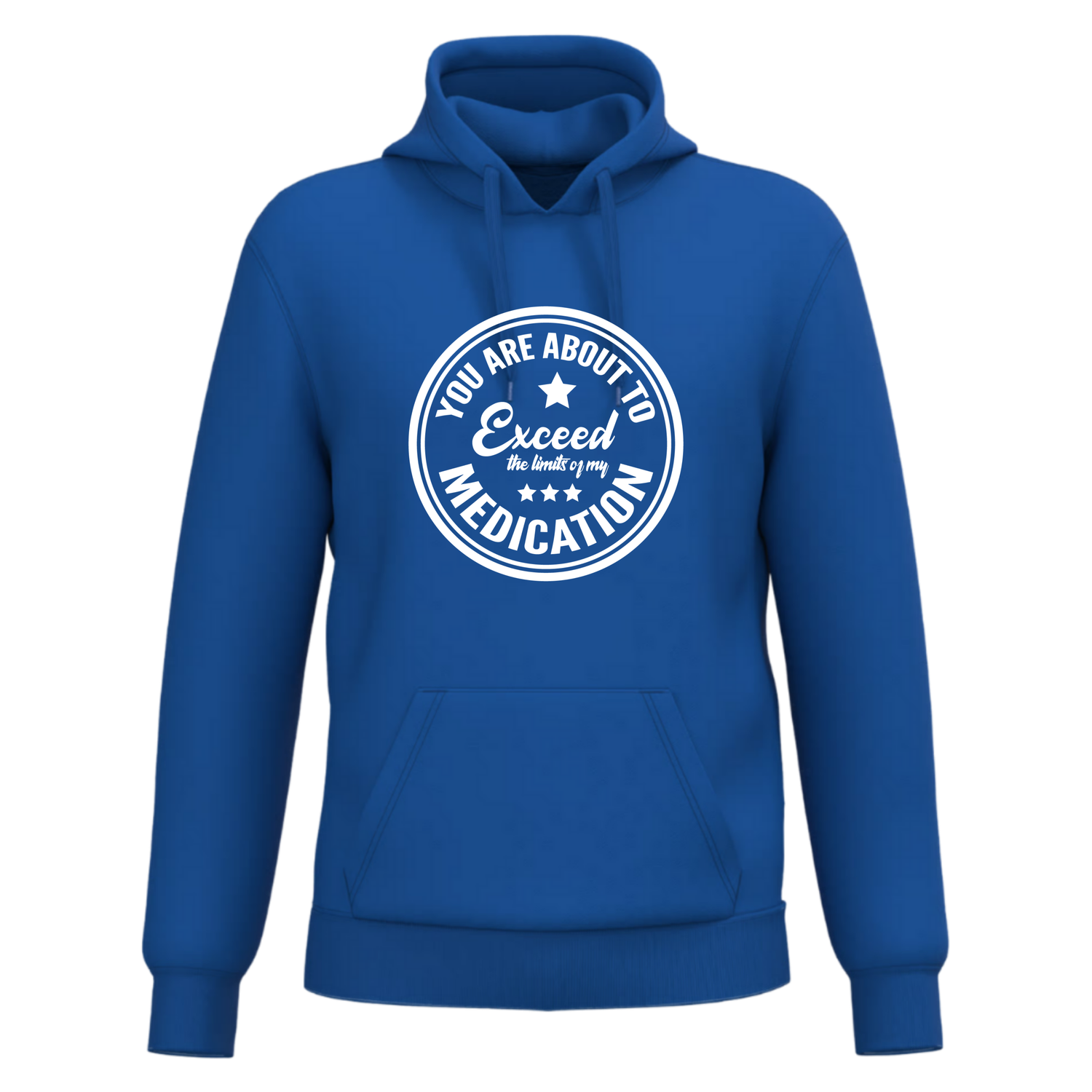 YOU ARE ABOUT TO EXCEED the limits of my MEDICATION (verschillende kleuren)