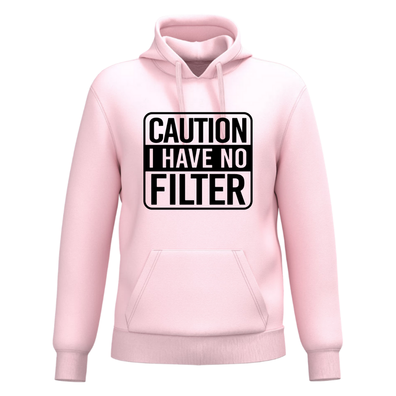 CAUTION I HAVE NO FILTER (verschillende kleuren)