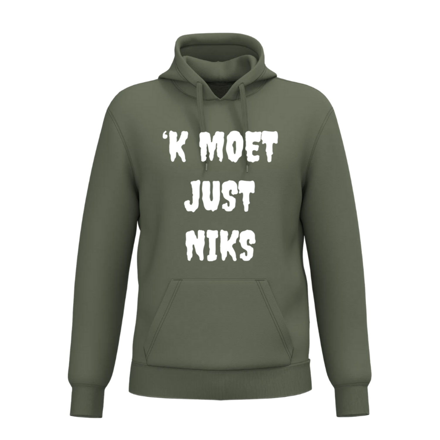 HOODIE  'K MOET JUST NIKS (verschillende kleuren)