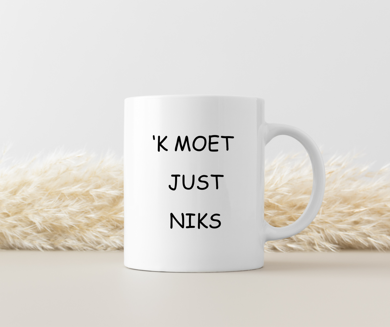 MOK 'K MOET JUST NIKS