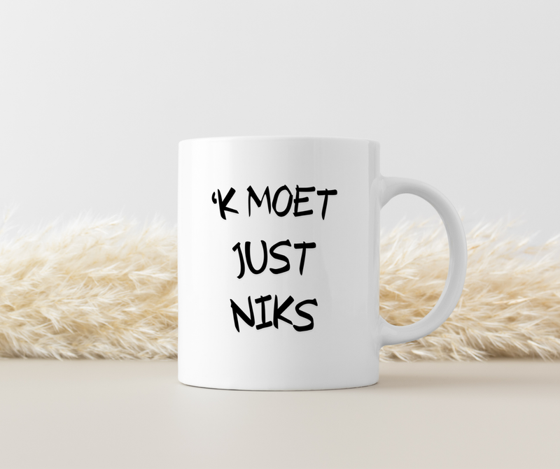 MOK 'K MOET JUST NIKS