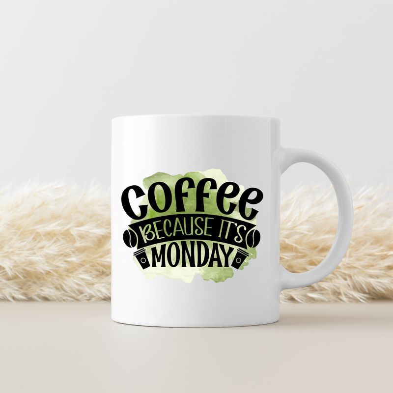 COFFEE BECAUSE IT'S MONDAY