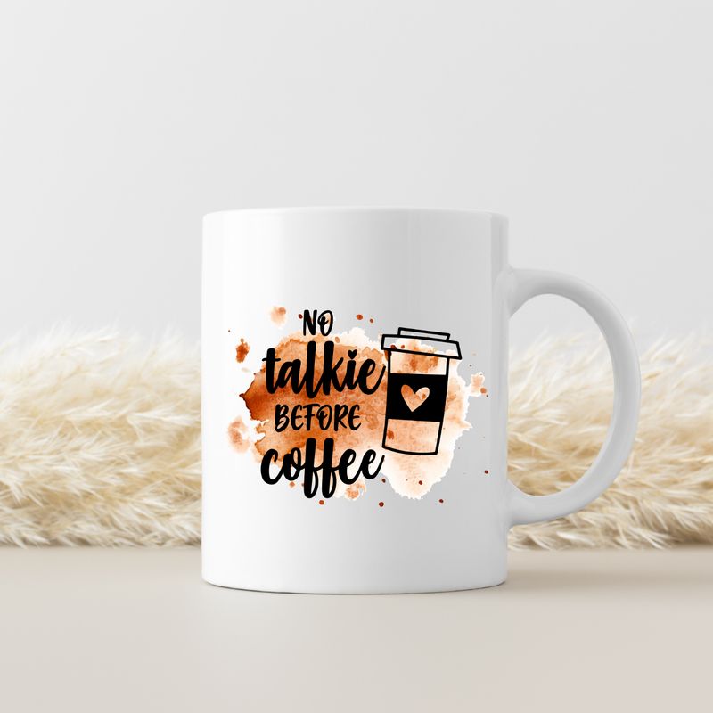 NO TALKIE BEFORE COFFEE