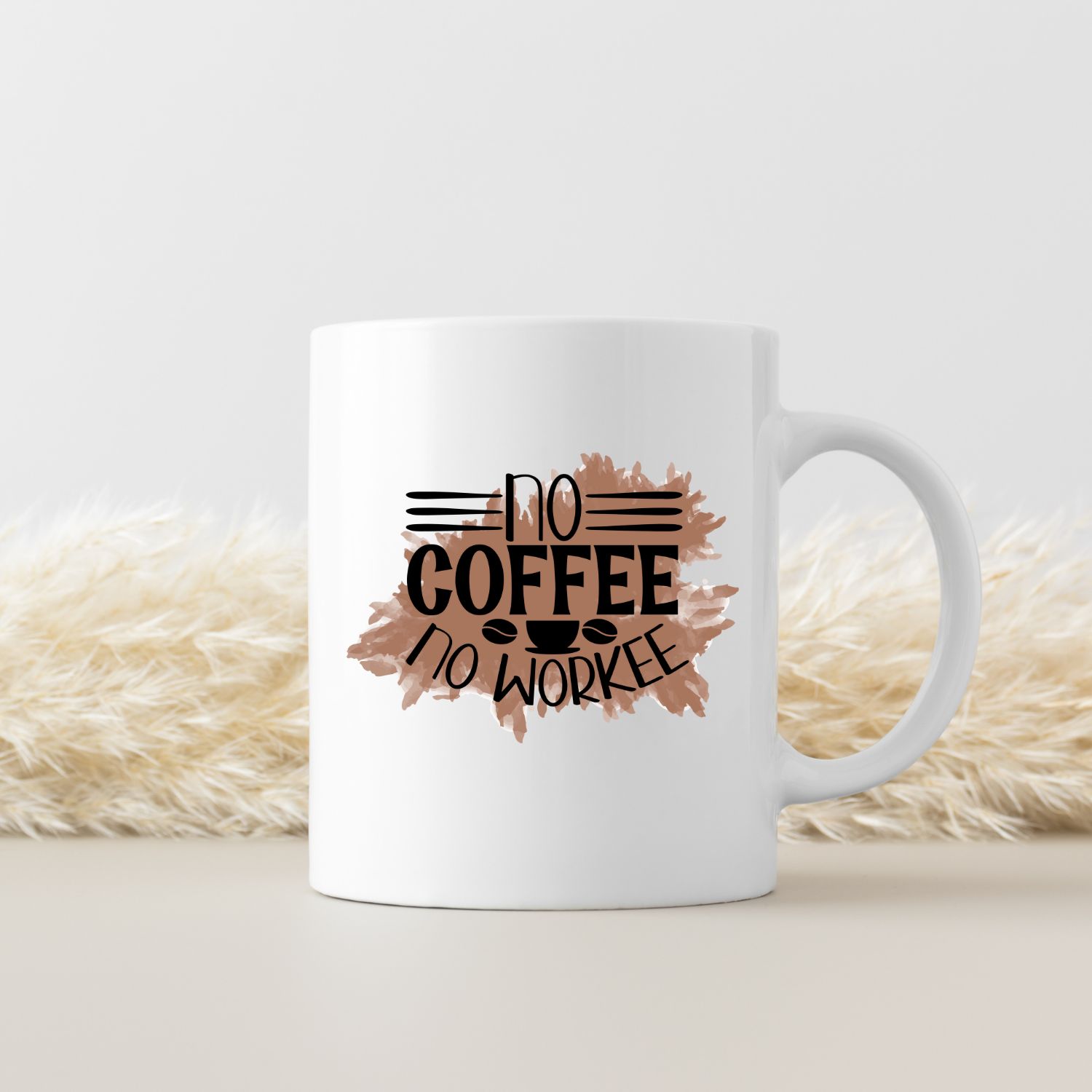 NO COFFEE NO WORKEE NO COFFEE NO WORKEE