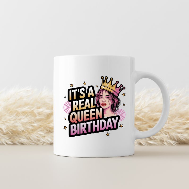 IT'S A REAL QUEEN BIRTHADAY IT'S A REAL QUEEN BIRTHADAY