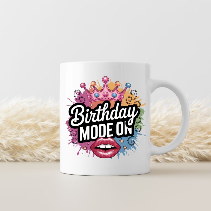 BIRTHDAY MODE ON BIRTHDAY MODE ON