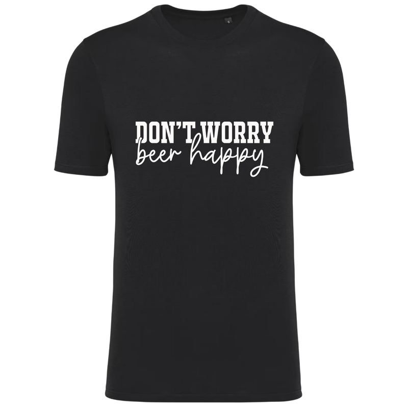 DON'T WORRY BEER HAPPY (verschillende kleuren)