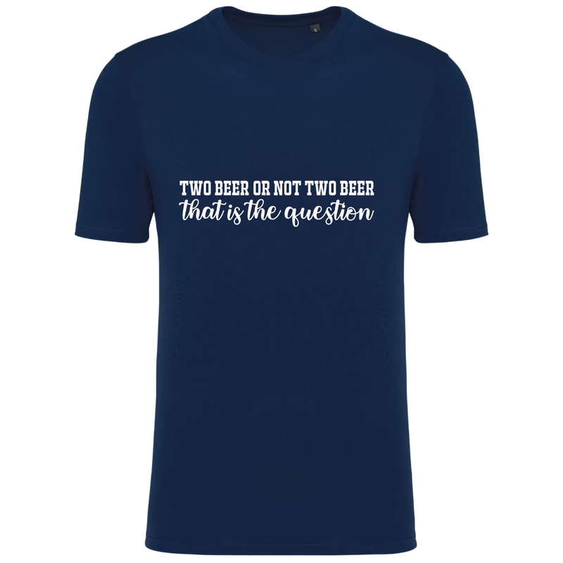 TWO BEER OR NOT TWO BEER THAT IS THE QUESTION (verschillende kleuren)