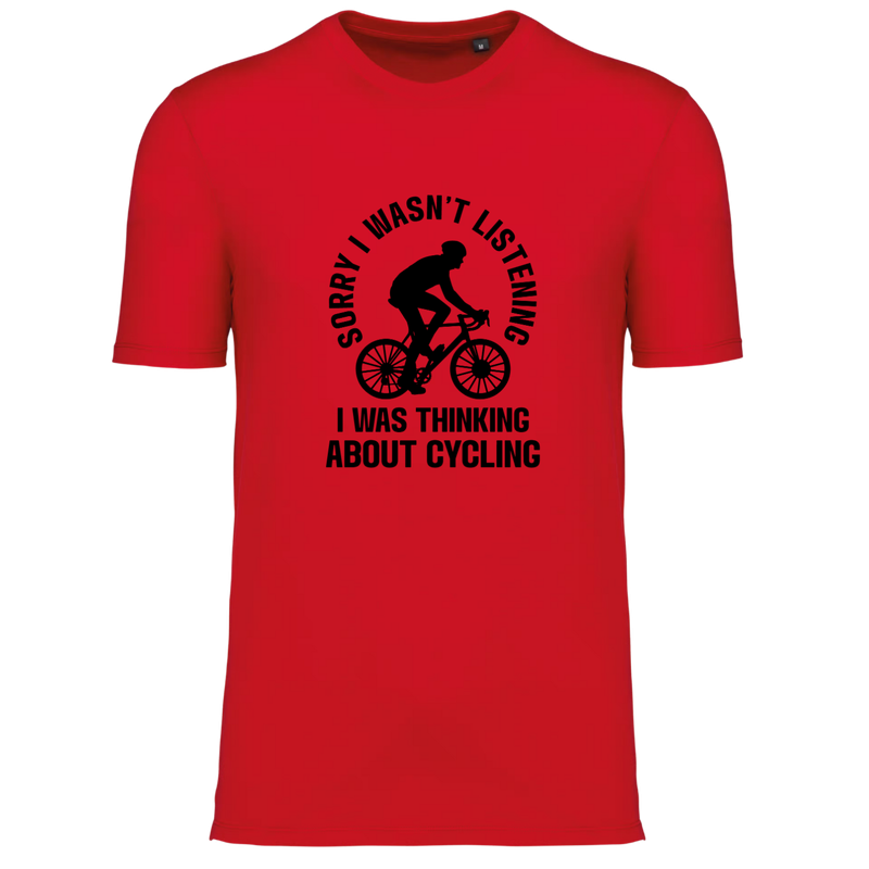 SORRY I WASN'T LISTENING, I WAS THINKING ABOUT CYCLING (verschillende kleuren)