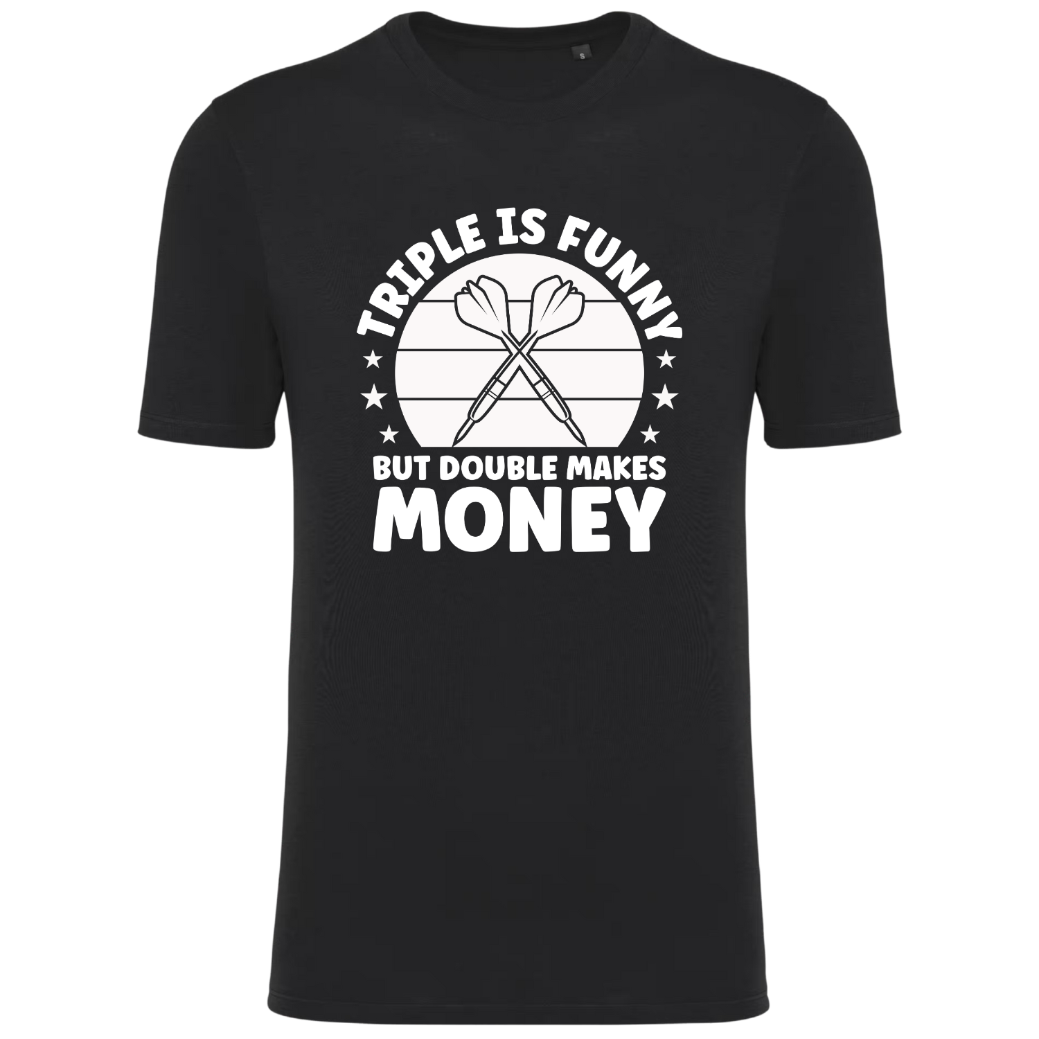 TRIPPLE IS FUNNY BUT DOUBLE MAKES MONEY (verschillende kleuren) TRIPPLE IS FUNNY BUT DOUBLE MAKES MONEY (verschillende kleuren)