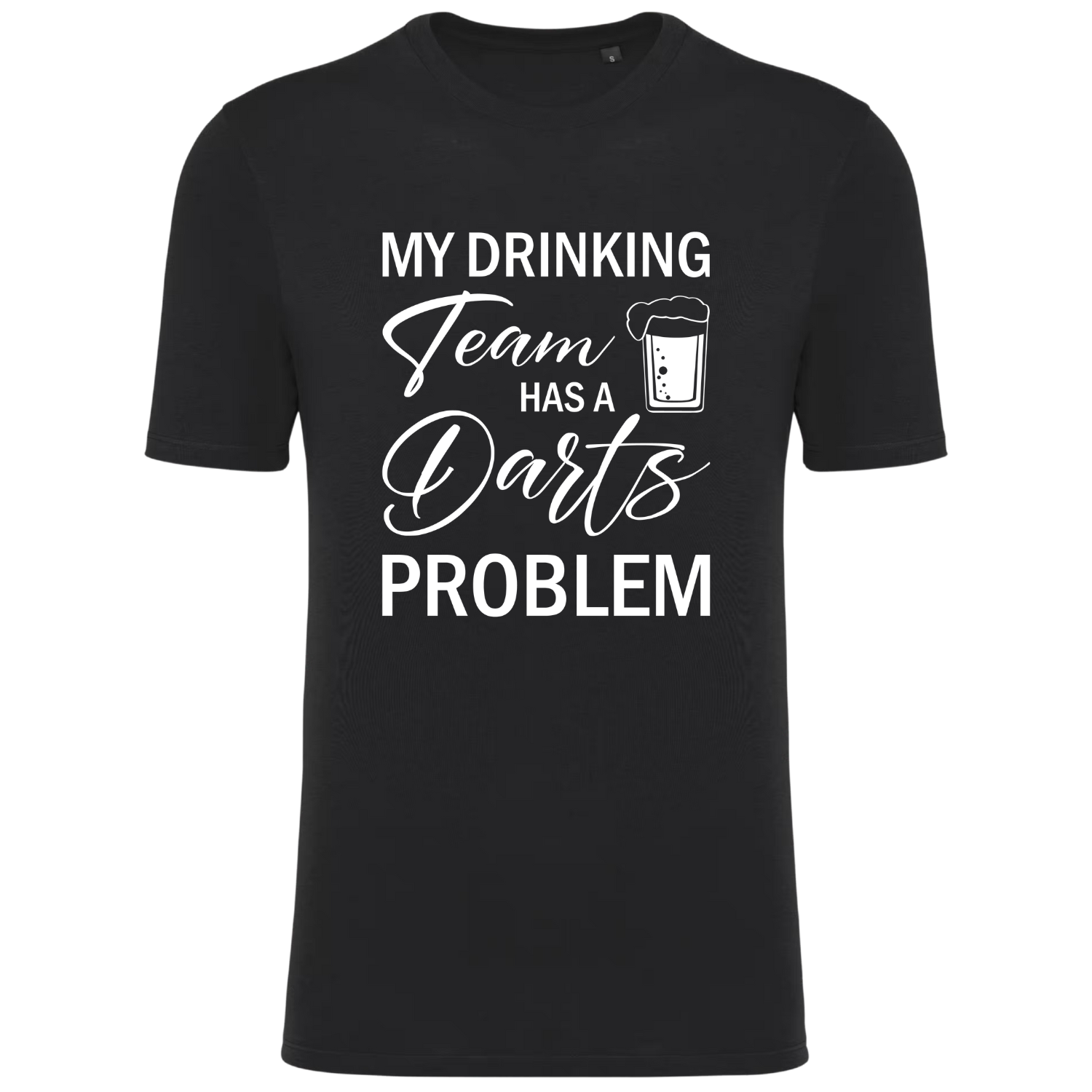 MY DRINKING TEAM HAS A DARTS PROBLEM (verschillende kleuren) MY DRINKING TEAM HAS A DARTS PROBLEM (verschillende kleuren)