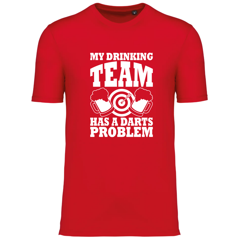 MY DRINKING TEAM HAS A DARTS PROBLEM (verschillende kleuren)