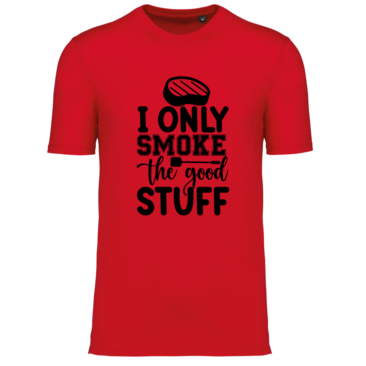 I ONLY SMOKE THE GOOD STUFF (verschillende kleuren)