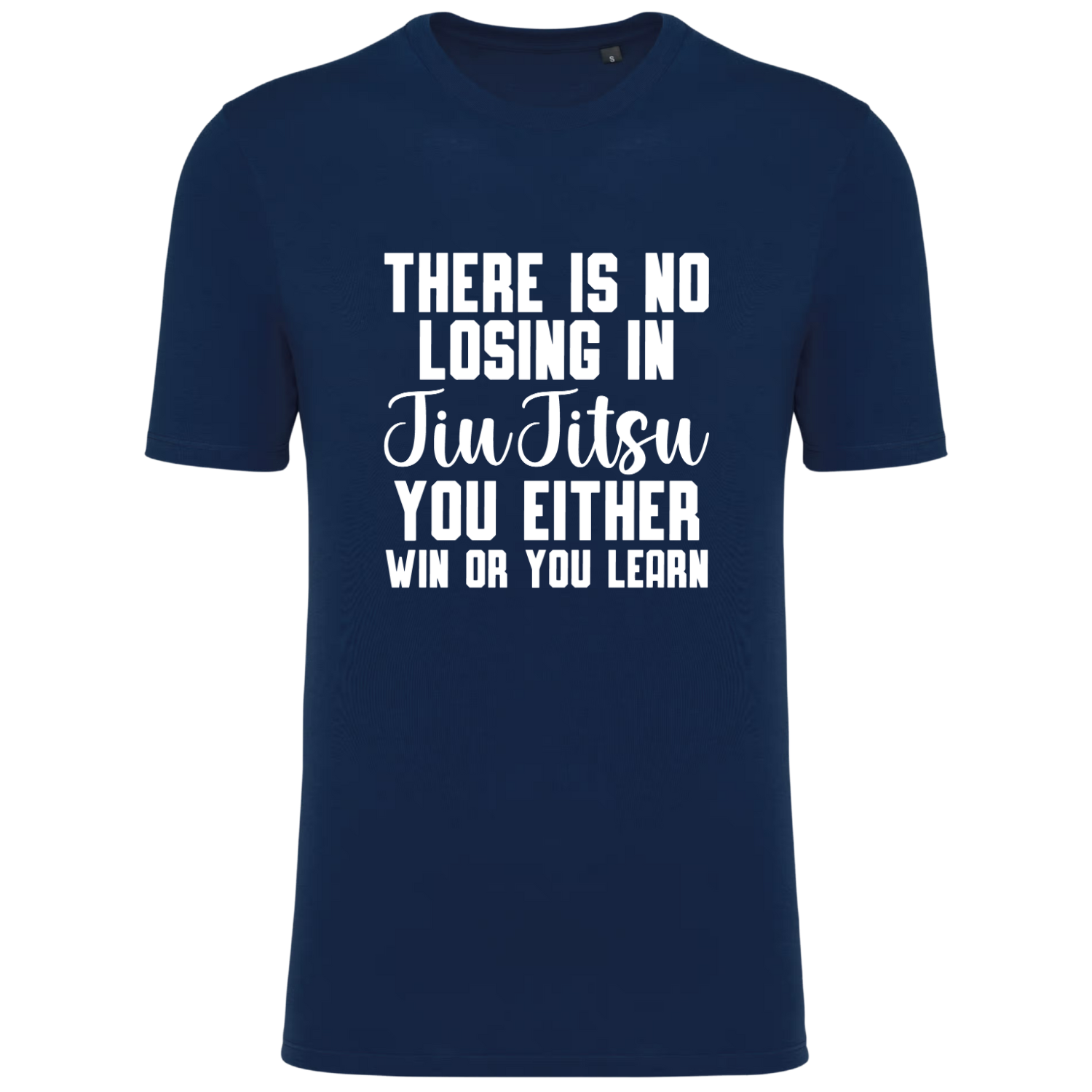 THERE IS NO LOSING IN JIU JITSU YOU EITHER WIN OR LEARN (verschillende kleuren)