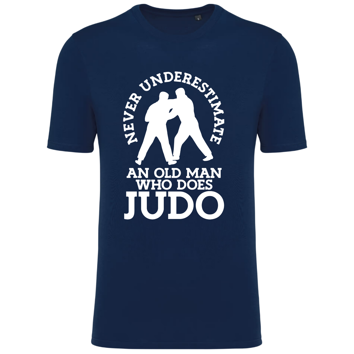 NEVER UNDERESTIMATE AN OLD MAN WHO DOES JUDO (verschillende kleuren)