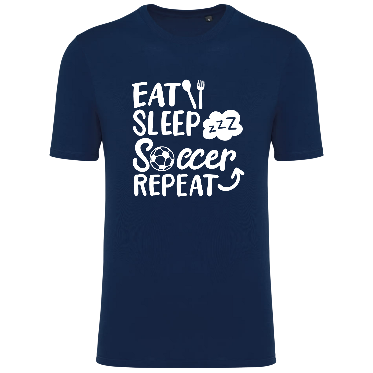 EAT SLEEP SOCCER REPEAT (verschillende kleuren)