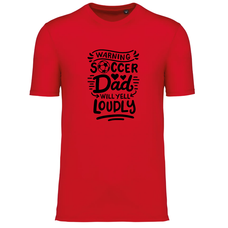 WARNING SOCCER DAD WILL YELL LOUDLY (verschillende kleuren)