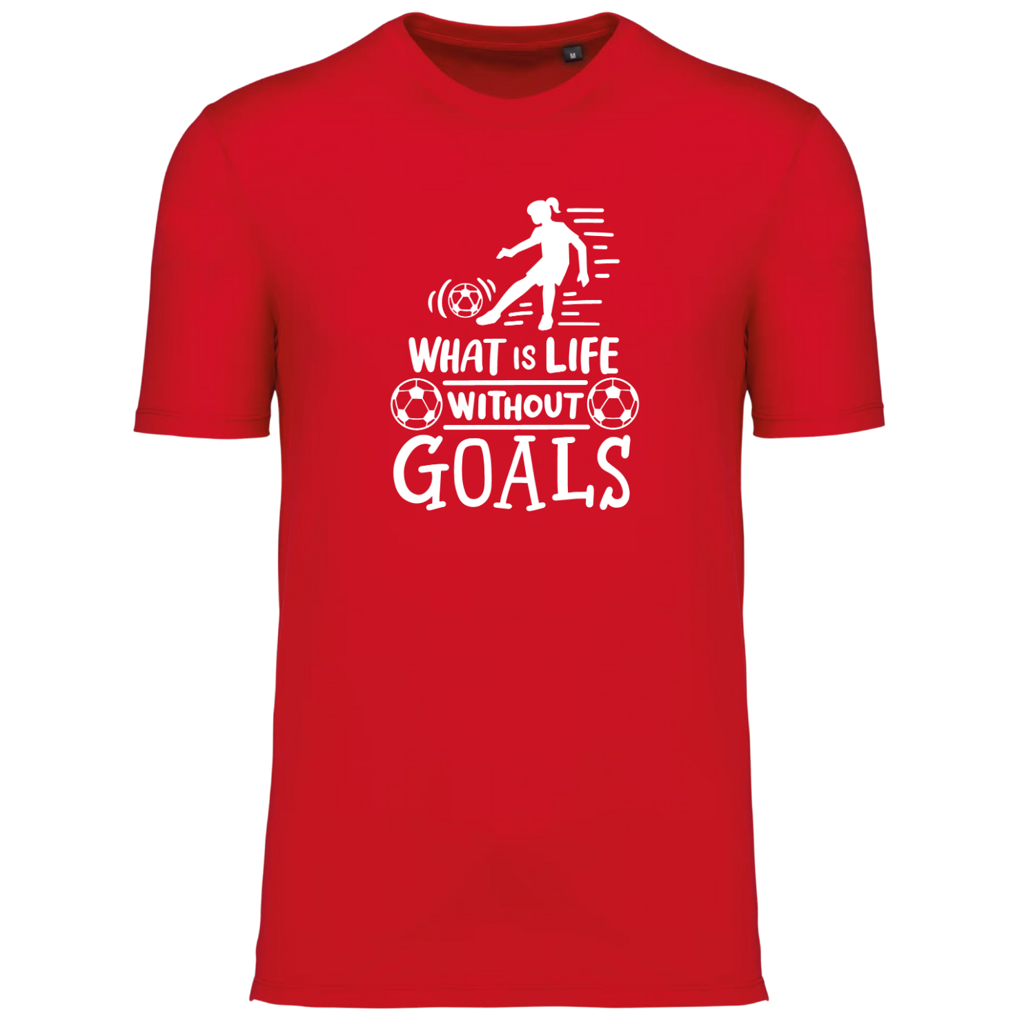 WHAT IS LIFE WITHOUT GOALS (verschillende kleuren)