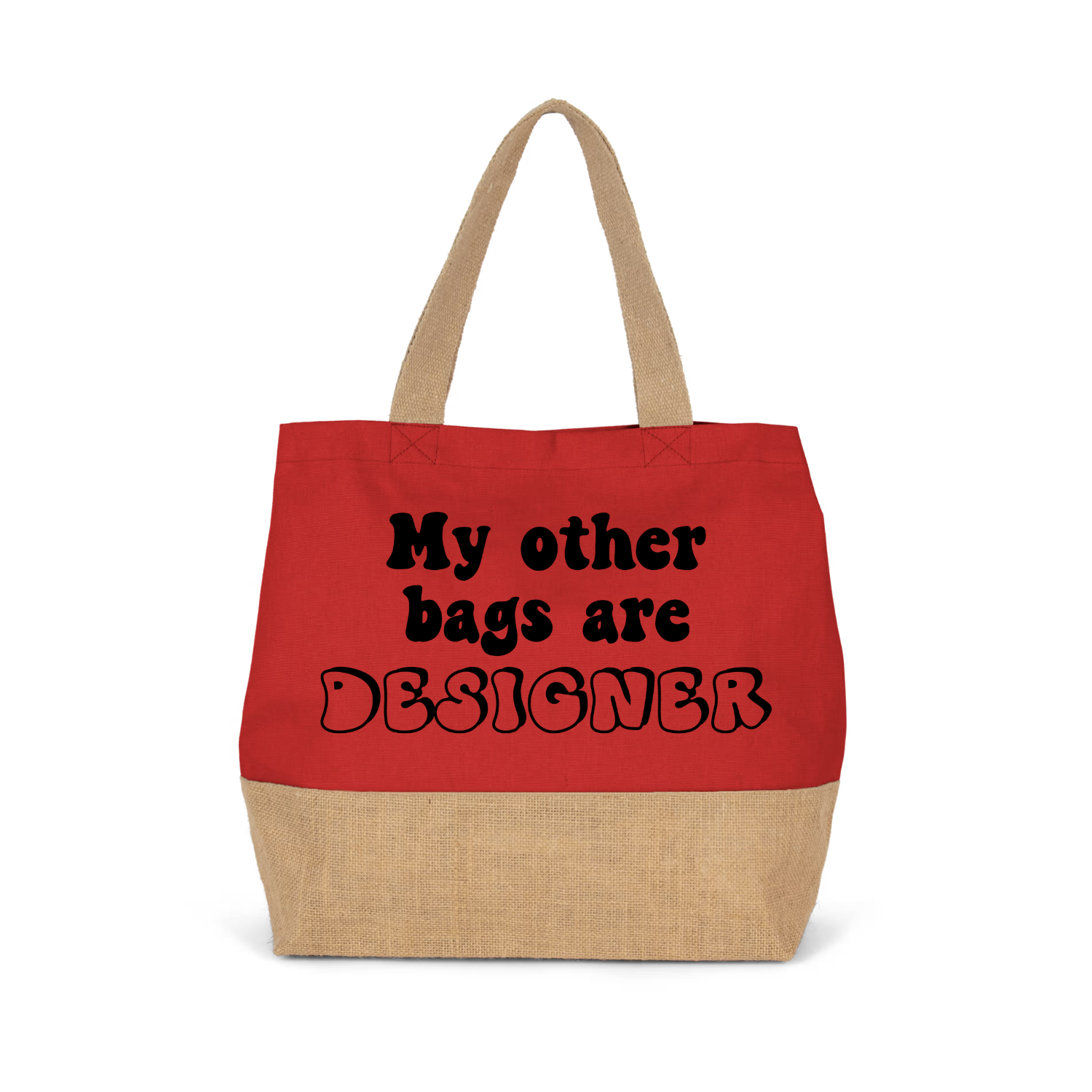 MY OTHER BAGS ARE DESIGNER (verschillende kleuren)