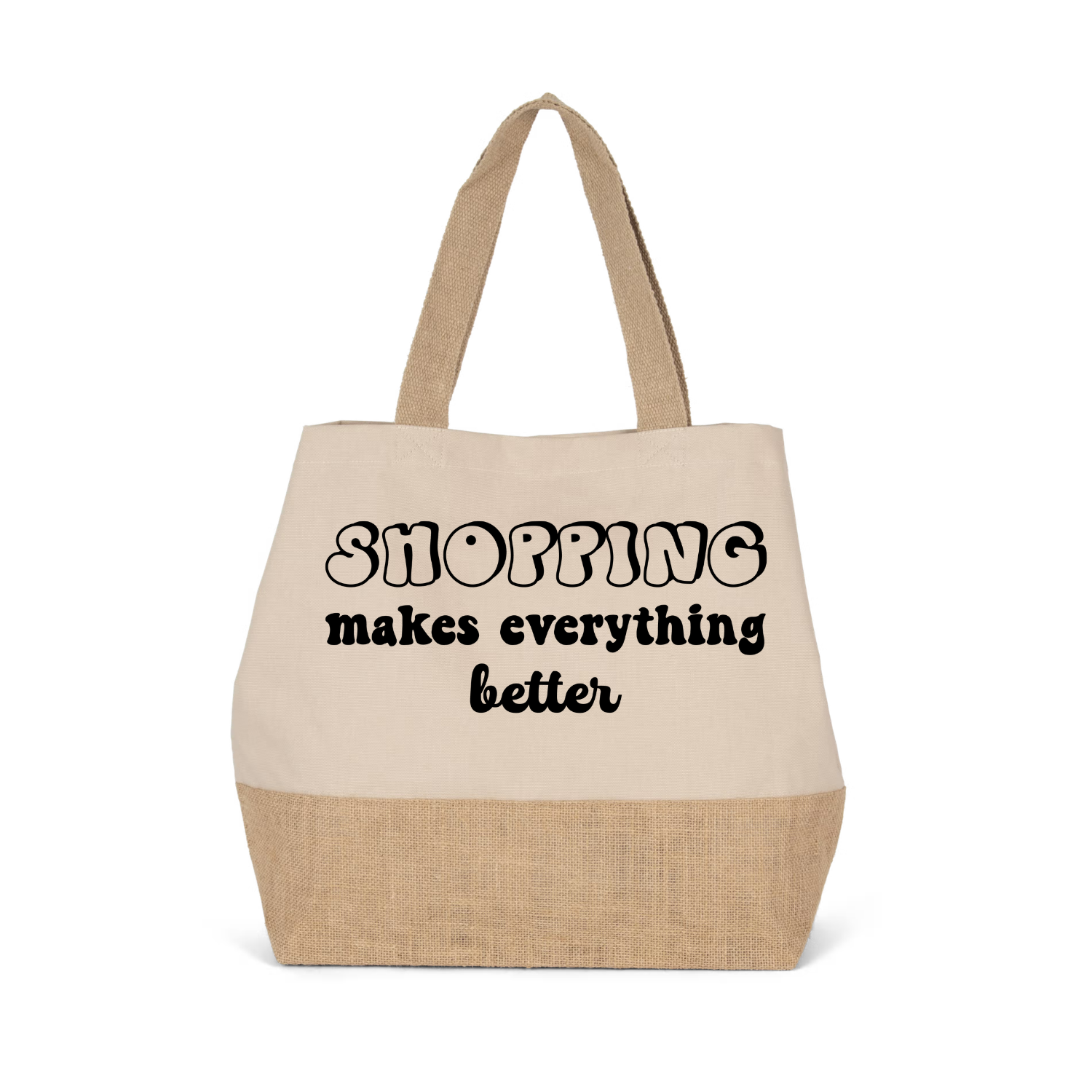 SHOPPING MAKES EVERYTHING BETTER (verschillende kleuren)