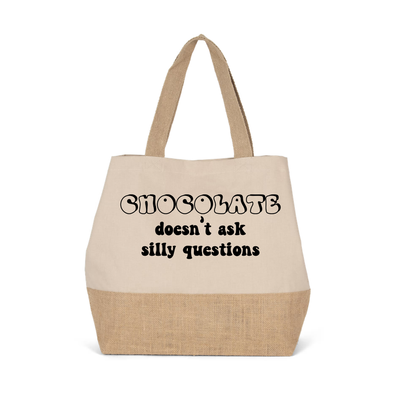 CHOCOLATE DOESN'T ASK SILLY QUESTIONS (verschillende kleuren)