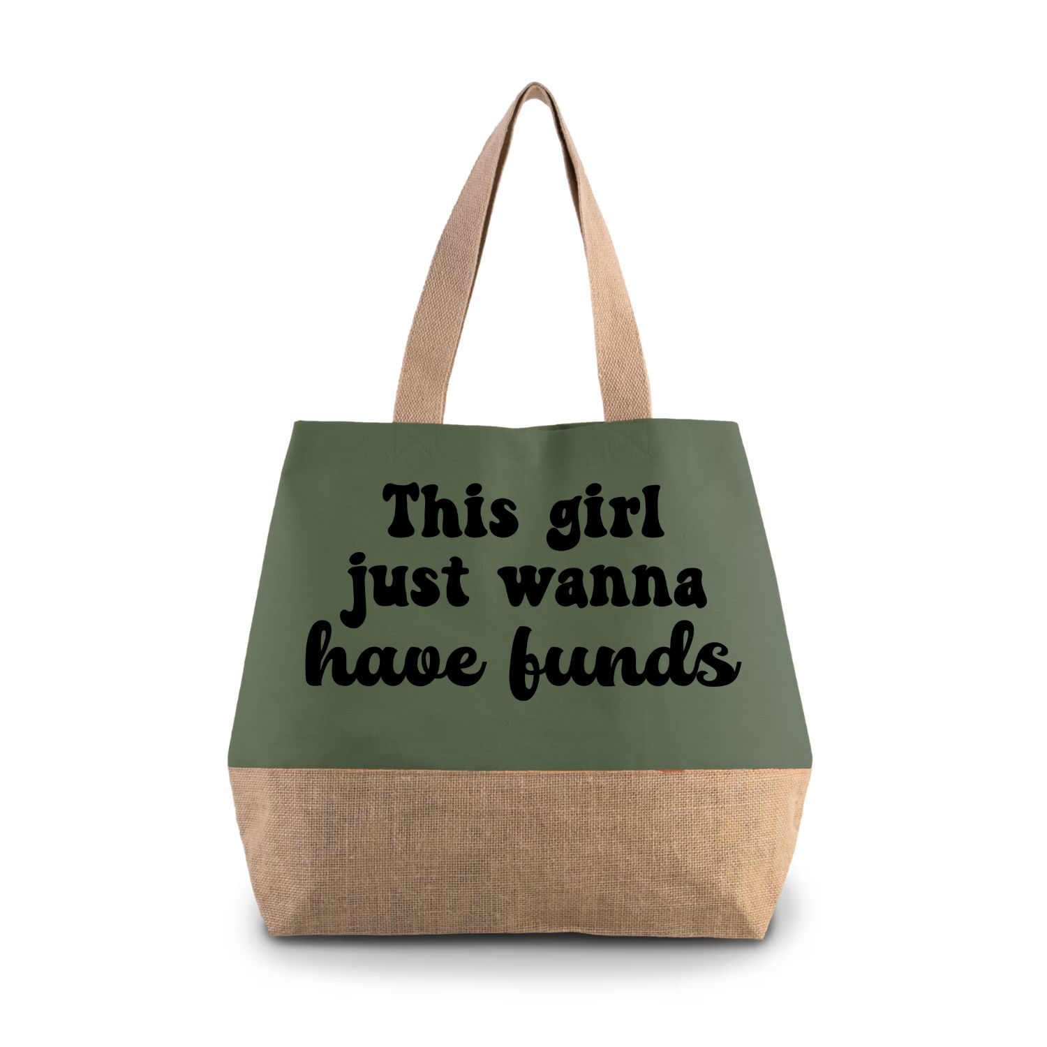 THIS GIRL JUST WANNA HAVE FUNDS (verschillende kleuren)