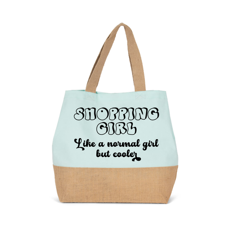 SHOPPING GIRL, LIKE A NORMAL GIRL BUT COOLER (verschillende kleuren)