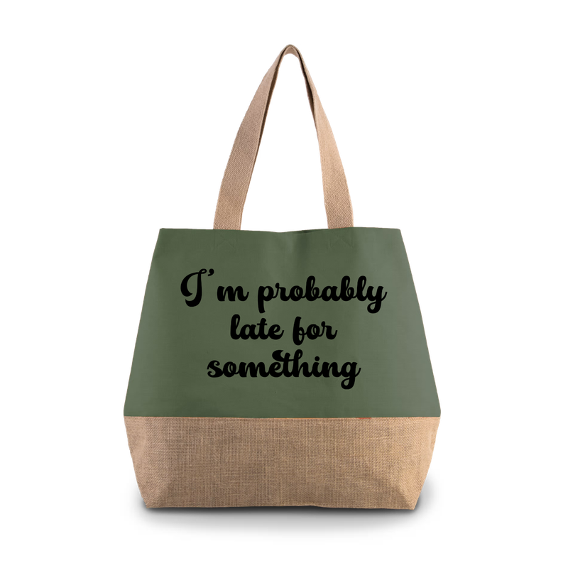 I'M PROBABLY LATE FOR SOMETHING (verschillende kleuren)