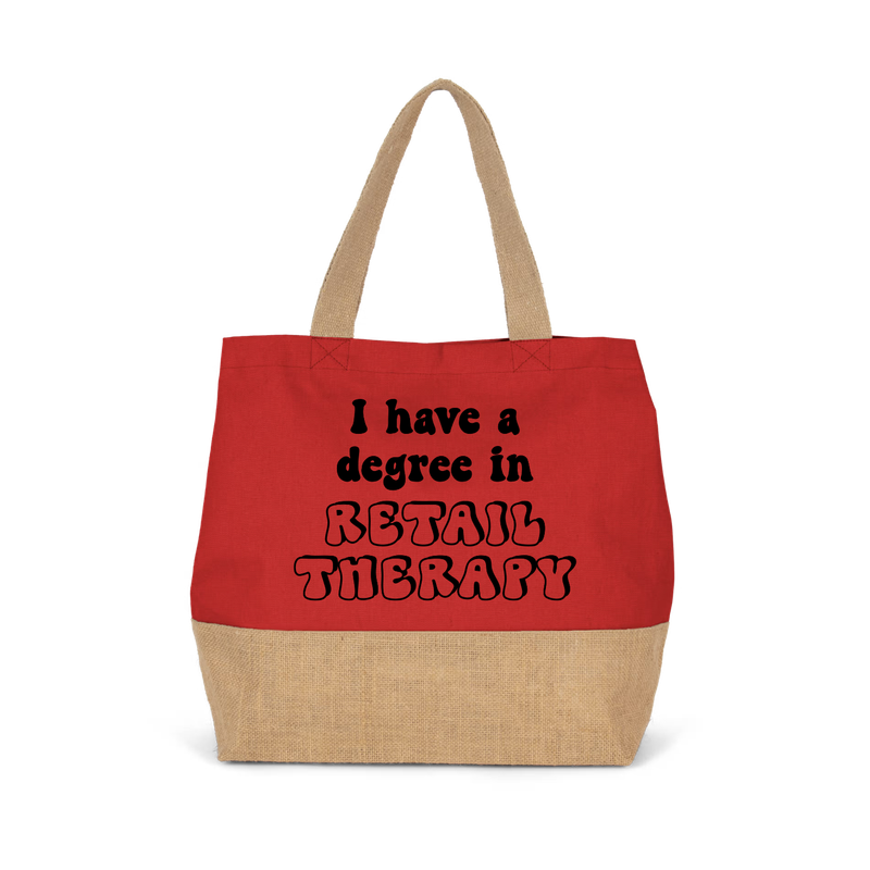 I HAVE A DEGREE IN RETAIL THERAPY (verschillende kleuren)