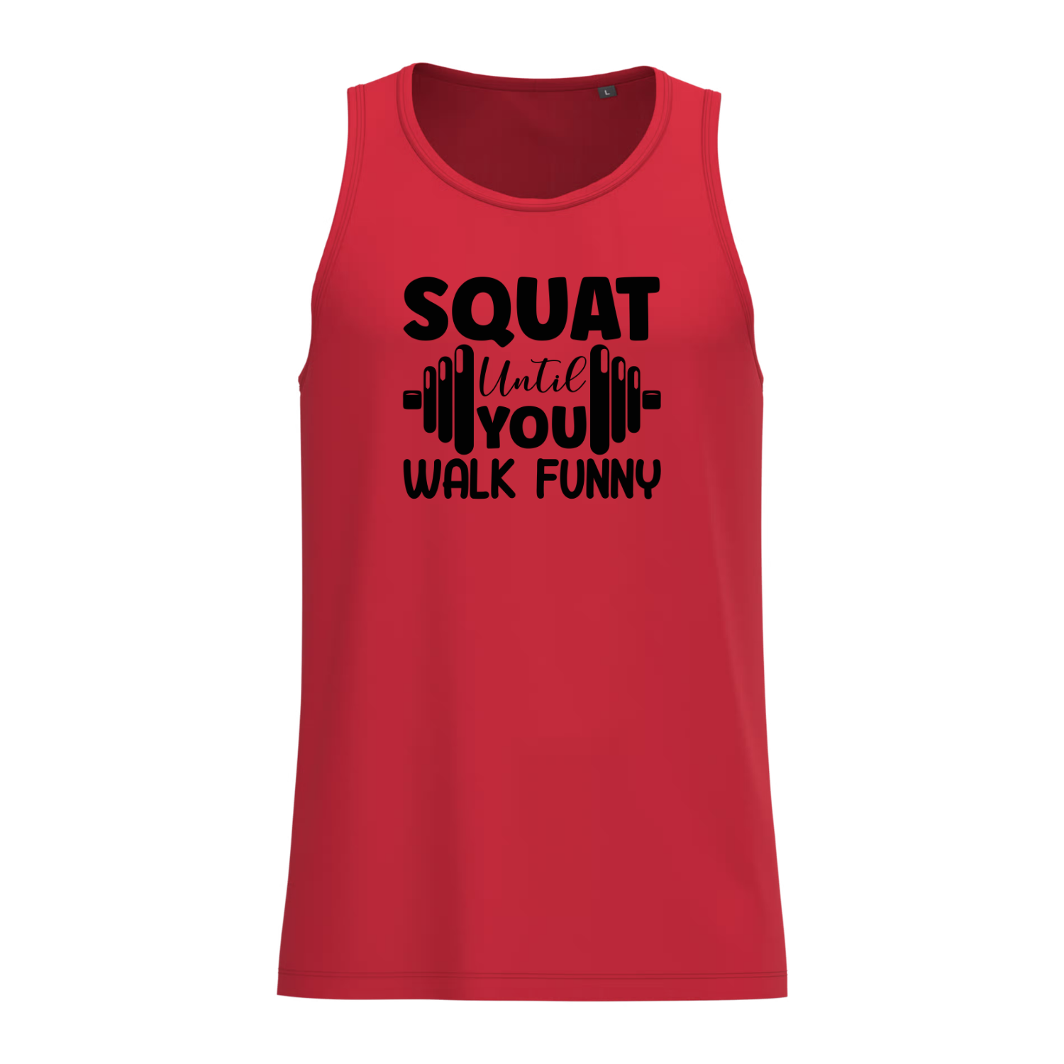 SQUAT UNTIL YOU WALK FUNNY (verschillende kleuren)