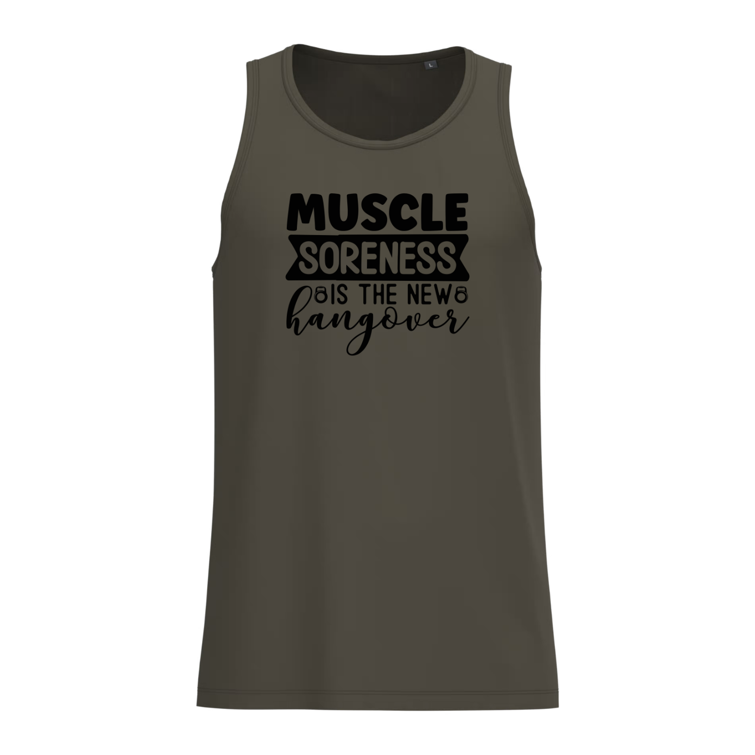 MUSCLE SORENESS IS THE NEW HANGOVER (verschillende kleuren)
