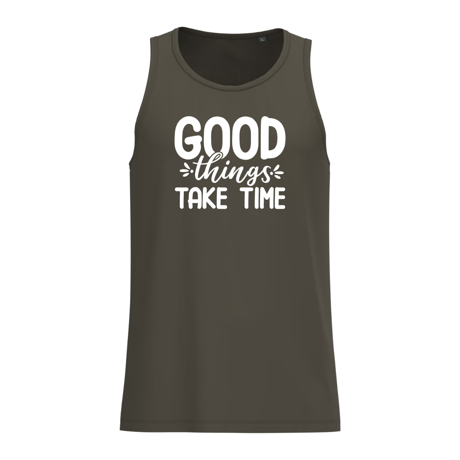 GOOD THINGS TAKE TIME (verschillende kleuren)