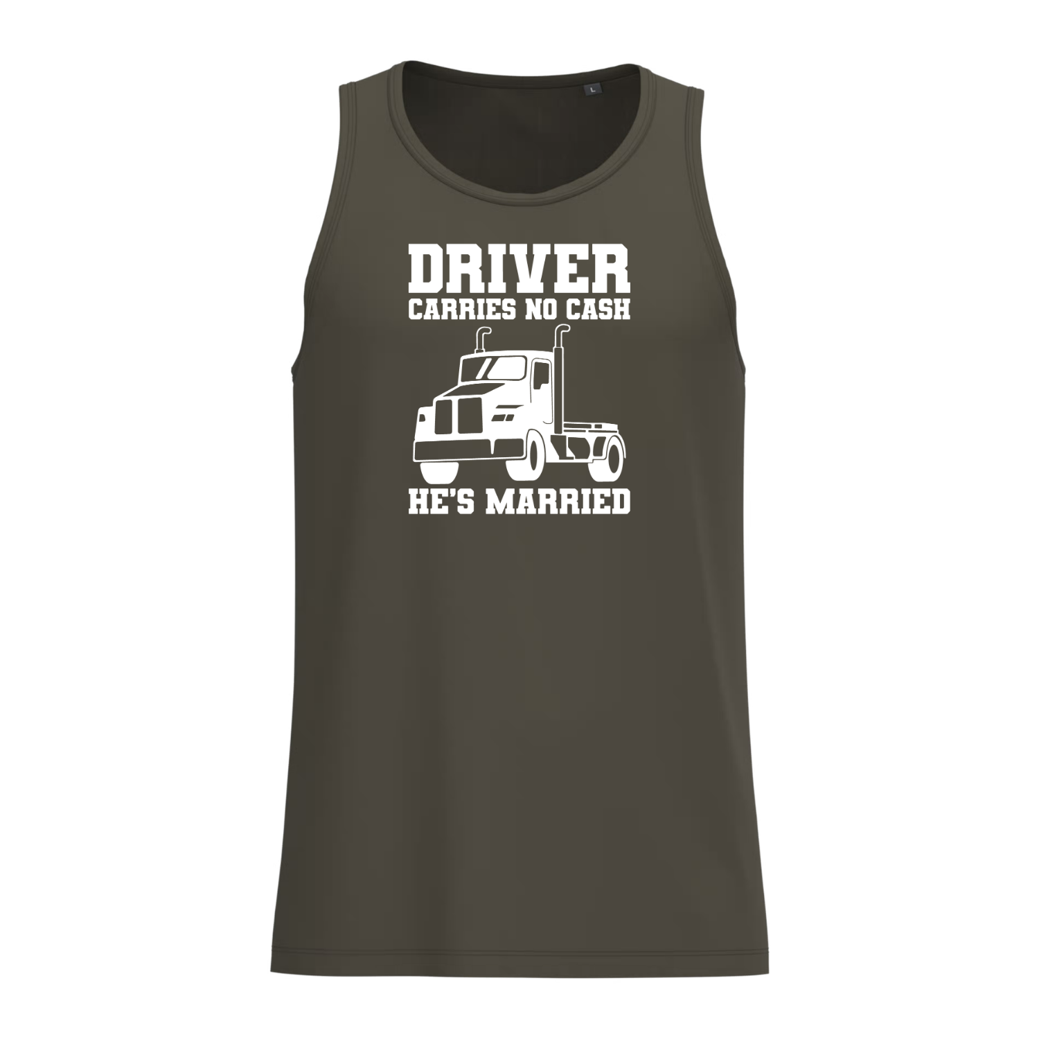 DRIVER CARRIES NO CASH HE'S MARRIED (verschillende kleuren)