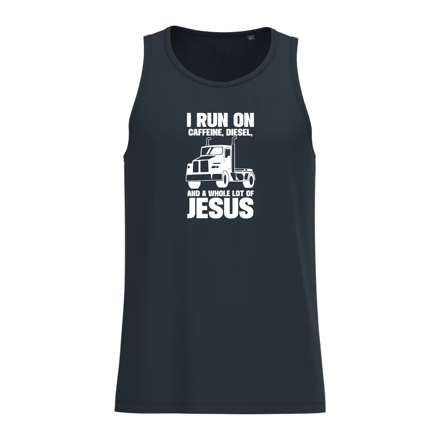 I RUN ON CAFFEINE,DIESEL,AND A WHOLE LOT OF JESUS (verschillende kleuren)