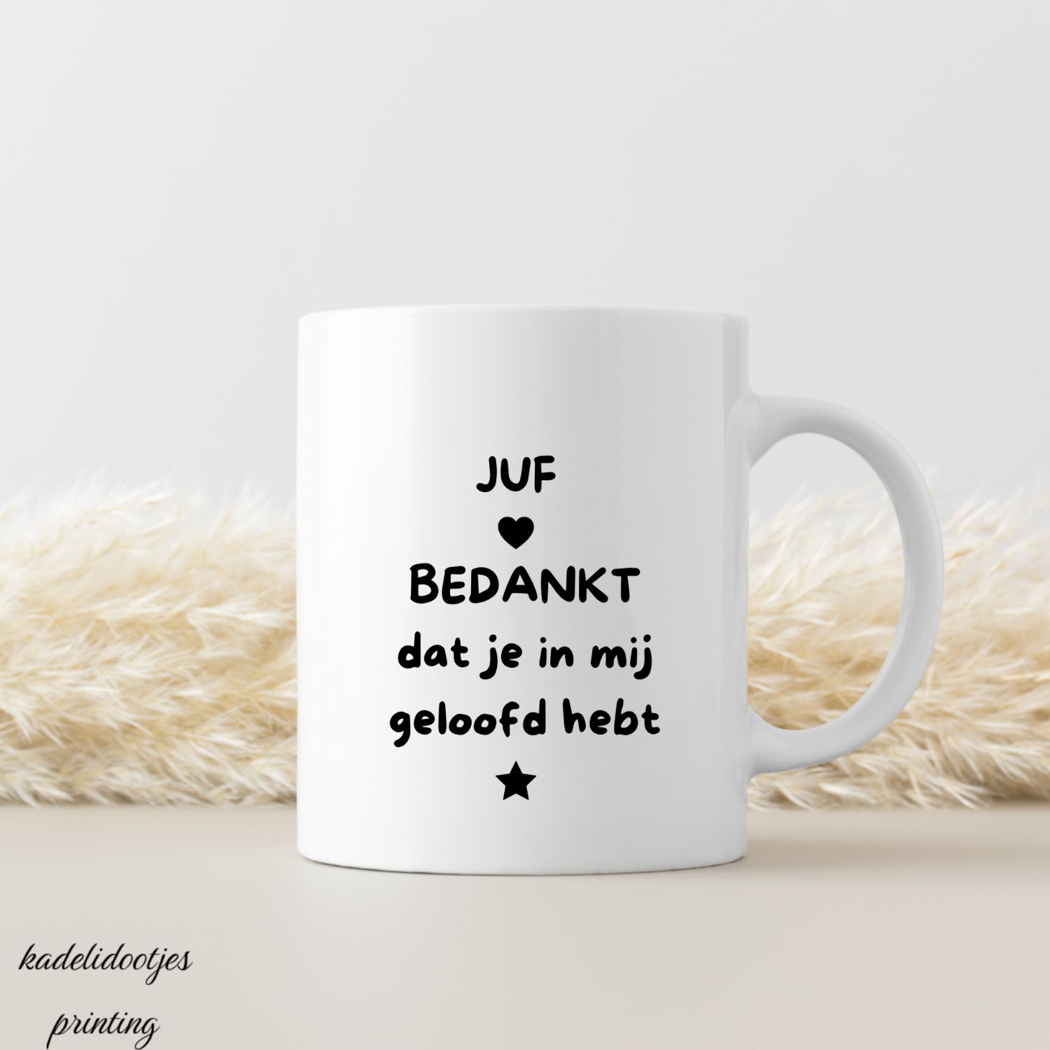 Juf Bedankt Dat Je In Mij Geloofd Hebt - Mok 11oz - cadeau juf